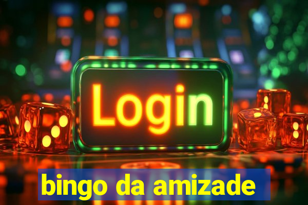 bingo da amizade